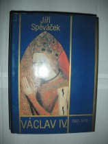 Václav IV. 1361-1419 / K předpokladům husitské revoluce / (4)