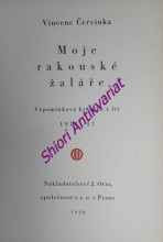 MOJE RAKOUSKÉ ŽALÁŘE - Vzpomínková kronika z let 1914-17