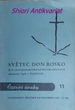 SVĚTEC DON BOSKO - K 15. výročí příchodu Salesianů do Čech a dobudování salesiánské kaple v Pardubicích