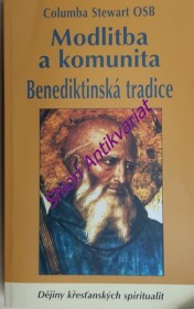MODLITBA A KOMUNITA - Benediktinská tradice
