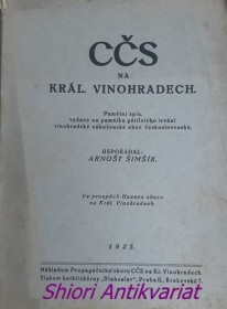 CČS NA KRÁL. VINOHRADECH - Pamětní spis, vydaný na památku pětiletého trvání vinohradské náboženské obce československé