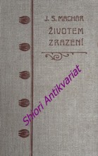 ŽIVOTEM ZRAZENI (IDYLY A DRAMATA) 1911-1915