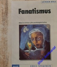 FANATISMUS - Sklon k extrému a jeho psychologické kořeny