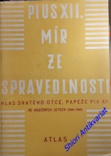 MÍR ZE SPRAVEDLNOSTI - Výbor projevů pronesených ve válečných letech 1939 - 1945