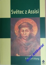 SVĚTEC Z ASSISI - Nový pohled na život svatého Františka z Assisi