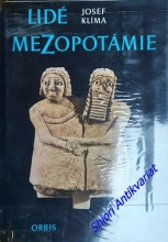 LIDÉ MEZOPOTÁMIE - Cestami dávné civilizace a kultury při Eufratu a Tigridu