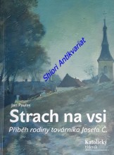 STRACH NA VSI - Příběh rodiny továrníka Josefa Č.