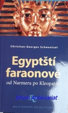 EGYPTŠTÍ FARAONOVÉ OD NARMERA PO KLEOPATRU