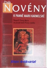 ČTYŘI NOVÉNY K PANNĚ MARII KARMELSKÉ - Škapulíř Panny Marie na pozadí textů Písma svatého