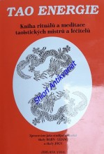 TAO ENERGIE kniha rituálů a meditace taoistických mistrů a léčitelů