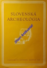 SLOVENSKÁ ARCHEOLÓGIA - časopis Slovenskej akadémie vied - Ročník XVII - číslo 2