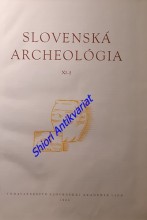 SLOVENSKÁ ARCHEOLÓGIA - časopis Slovenskej akadémie vied - Ročník XI - číslo 2