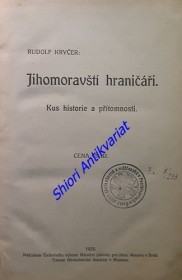 JIHOMORAVŠTÍ HRANIČÁŘI - Kus historie a přítomnosti
