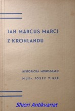 JAN MARCUS MARCI Z KRONLANDU - Historická monografie
