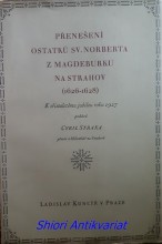 PŘENEŠENÍ OSTATKŮ SV. NORBERTA Z MAGDEBURKU NA STRAHOV (1626-1628)