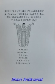 ŘEČI FRANTIŠKA PALACKÉHO A PAVLA JOSEFA ŠAFAŘÍKA NA SLOVANSKÉM SJEZDĚ V PRAZE ROKU 1848