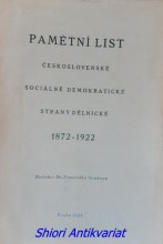 PAMĚTNÍ LIST ČESKOSLOVENSKÉ SOCIÁLNĚ DEMOKRATICKÉ STRANY DĚLNICKÉ 1872 - 1922