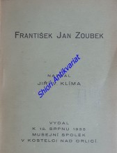FRANTIŠEK JAN ZOUBEK - K odhalení jeho památníku v Kostelci nad Orlicí 12. srpna 1935