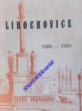 LIBOCHOVICE rodiště Jana Evangelisty Purkyně 1560 - 1960