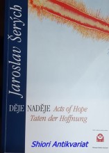 Děje naděje / Acts of Hope / Taten der Hoffnung - výstava obrazů a ilustrací " Míčovna Pražského hradu 28. června - 27. srpna 2000 "