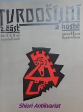 TVRDOŠÍJNÍ A HOSTÉ Část 2. : Užité umění, malba, kresba : Katalog výstavy, Praha 30. 6.-30. 8. 1987