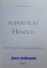 PUBERTÁLNÍ HENOCH