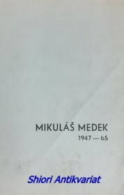 MIKULÁŠ MEDEK - Výběr obrazů z let 1947 - 65 - Katalog výstavy, Praha, duben 1965