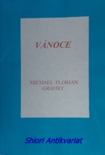 VÁNOCE - MICHAEL FLORIAN GRAFIKY