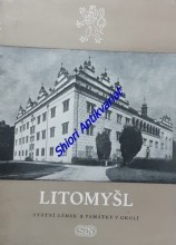 LITOMYŠL - Státní zámek a památky v okolí