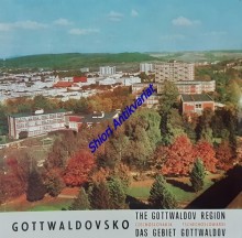 GOTTWALDOVSKO - THE GOTTWALDOV REGION - DAS GEBIET GOTTWALDOV