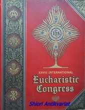 XXVIII INTERNATIONAL EUCHARISTIC CONGRESS June 20-24 1926 Chicago III.