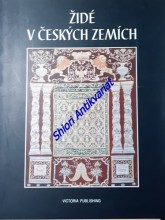 ŽIDÉ V ČESKÝCH ZEMÍCH - Příloha k Atlasu univerzálních dějin židovského národa