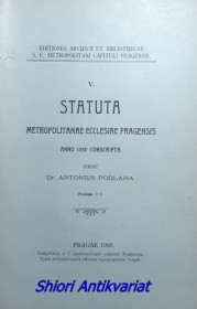 STATUTA METROPOLITANAE ECCLESIAE PRAGENSIS ANNO 1350 CONSCRIPTA