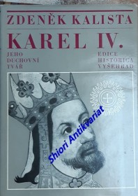 KAREL IV. jeho duchovní tvář