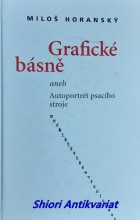 GRAFICKÉ BÁSNĚ ANEB AUTOPORTRÉT PSACÍHO STROJE - Texty z let 1968 - 1978