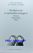 STUDIJNÍ TEXTY ZE SPIRITUÁLNÍ TEOLOGIE I. Axiomy duchovního života