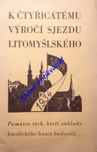 K ČTYŘICÁTÉMU VÝROČÍ SJEZDU LITOMYŠLSKÉHO 1894 - 1934