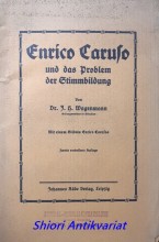 Enrico Caruso und das Problem der Stimmbildung