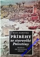 PŘÍBĚHY ZE STAROVĚKÉ PALESTINY - Tradice / archeologie / dějiny