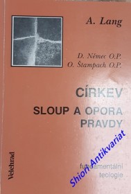 CÍRKEV - SLOUP A OPORA PRAVDY