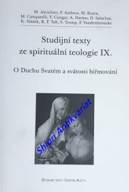 STUDIJNÍ TEXTY ZE SPIRITUÁLNÍ TEOLOGIE IX. - O Duchu Svatém a svátosti biřmování
