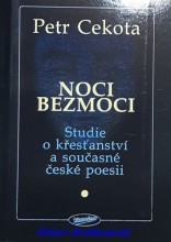 NOCI BEZMOCI - Studie o křesťanství a současné české poesii