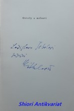ORTELY A MILOSTI - Verše z let 1946 - 1958