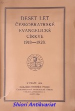 DESET LET ČESKOBRATRSKÉ EVANGELICKÉ CÍRKVE 1918 - 1928