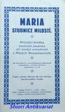MARIA STUDNICE MILOSTÍ - Příruční knížka zbožných poutníků při konání pobožností v Malých Svatoňovicích