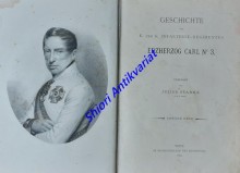 Geschichte des k. und k. Infanterie-Regimentes Erzherzog Carl Nr. 3 / Erster und Zweiter Band /