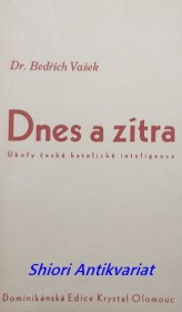 DNES A ZÍTRA - Úkoly české katolické inteligence