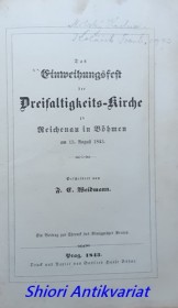 Das Einweihungsfest der Dreifaltigkeits-Kirche zu Reichenau in Böhmen am 15. August 1843