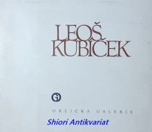 LEOŠ KUBÍČEK - Katalog výstavy