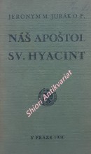 NÁŠ APOŠTOL - SVATÝ HYACINT